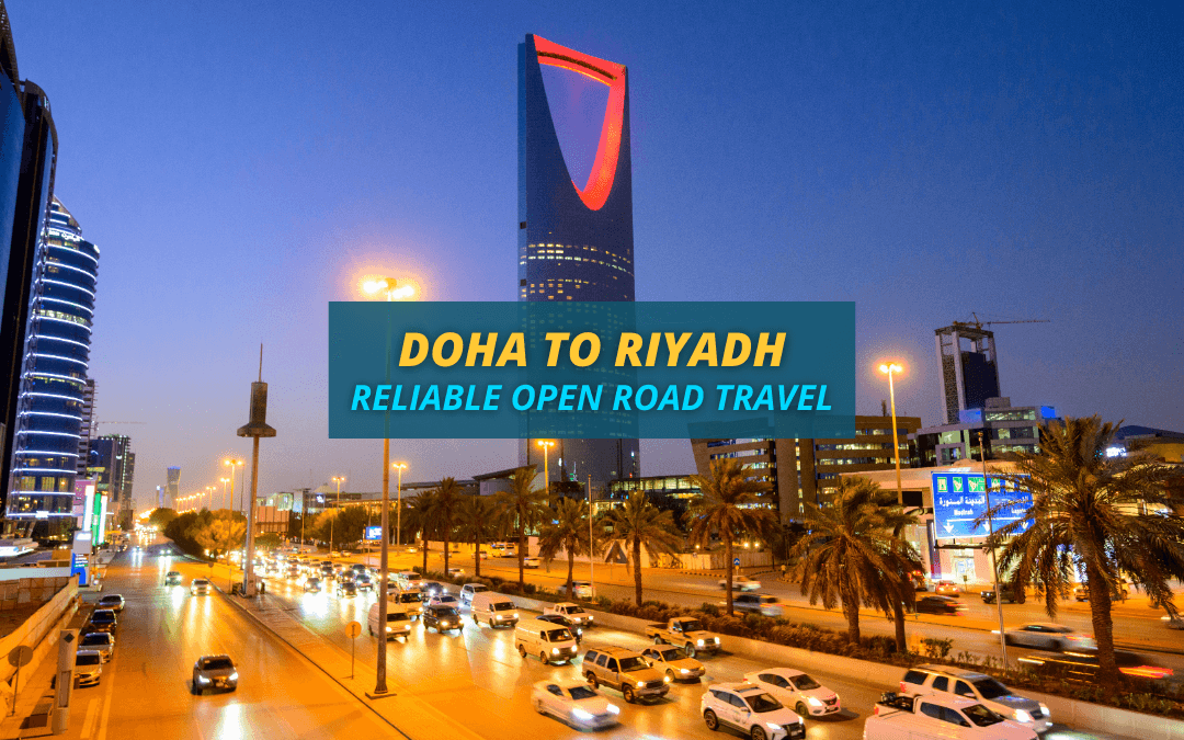 Your Open Road: Reliable Doha to Riyadh Travel