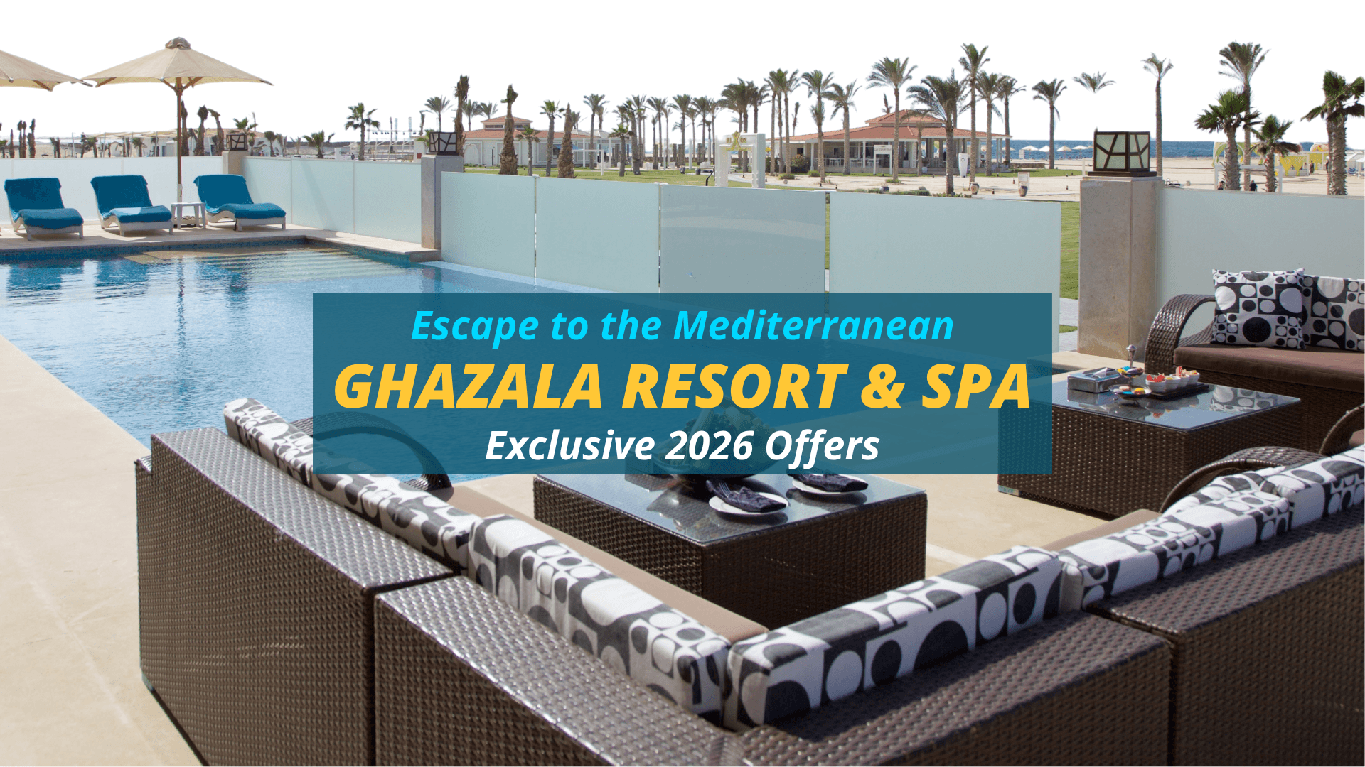 Escape to the Mediterranean: Exclusive 2026 Qatar Offers at Ghazala Resort & Spa