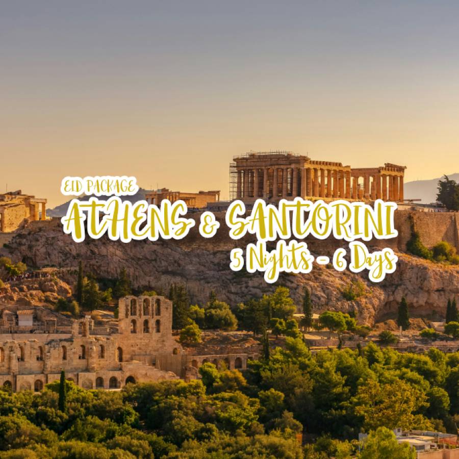 Athens & Santorini Eid Package - 5 Nights and 6 Days