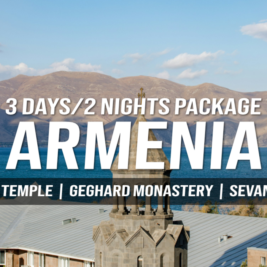 Armenia Package - 3 Days/2 Nights