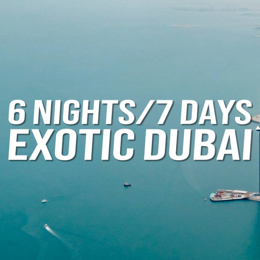 Exotic Dubai - 6 Nights/7 Days