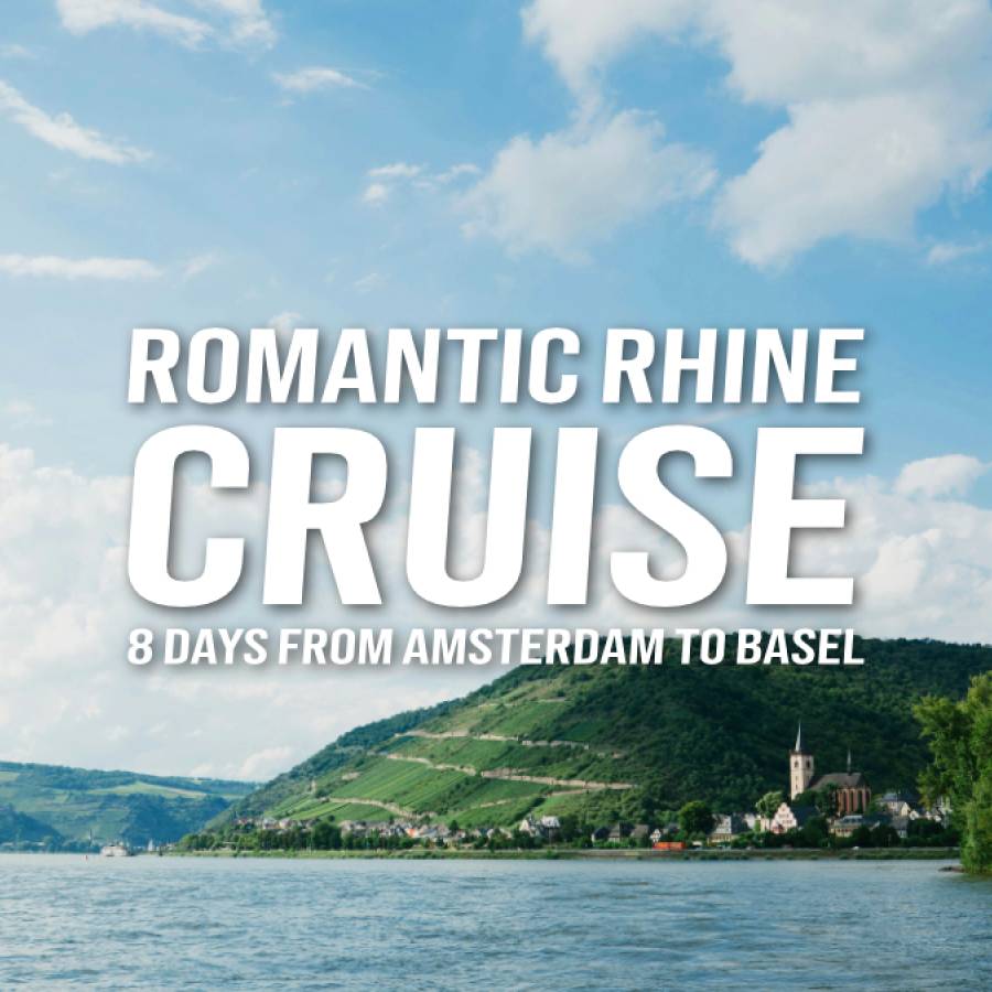 Romantic Rhine Cruise - 2024 Limited Period Offer
