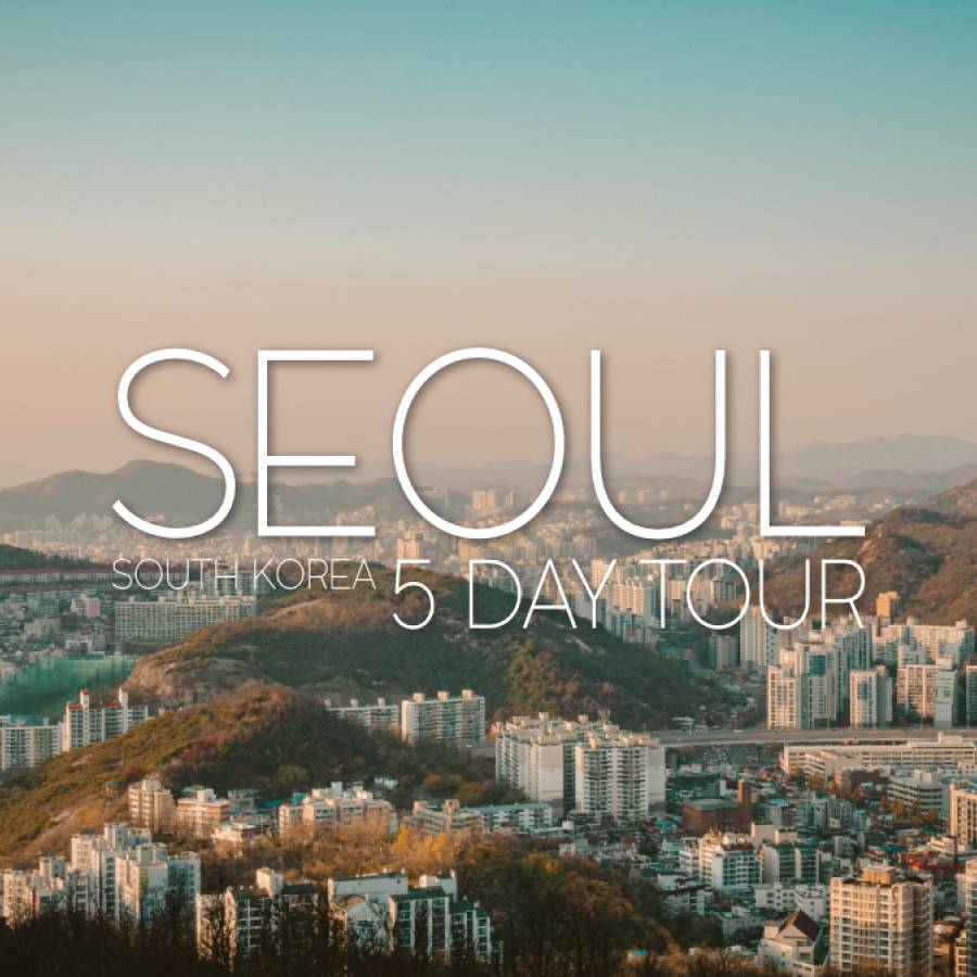 Seoul 5 Day Tour