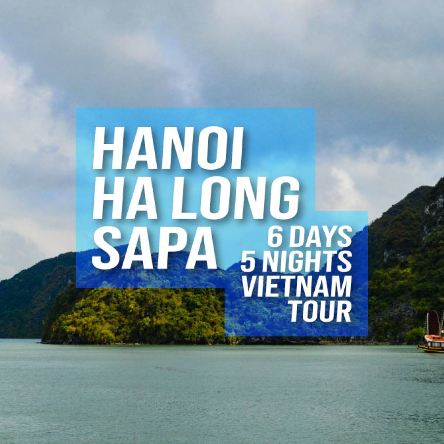 Hanoi, Ha Long, Sapa Tour - 6 Days/5 Nights in Vietnam