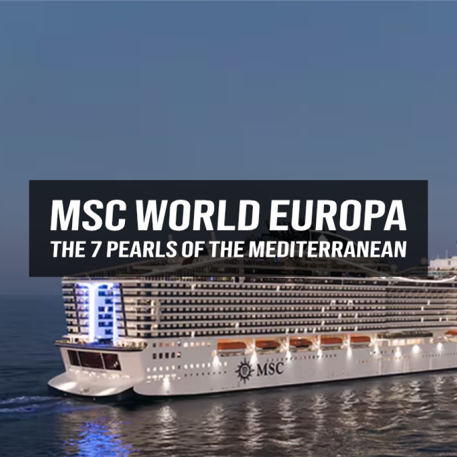 MSC World Europa – The 7 Pearls of the Mediterranean