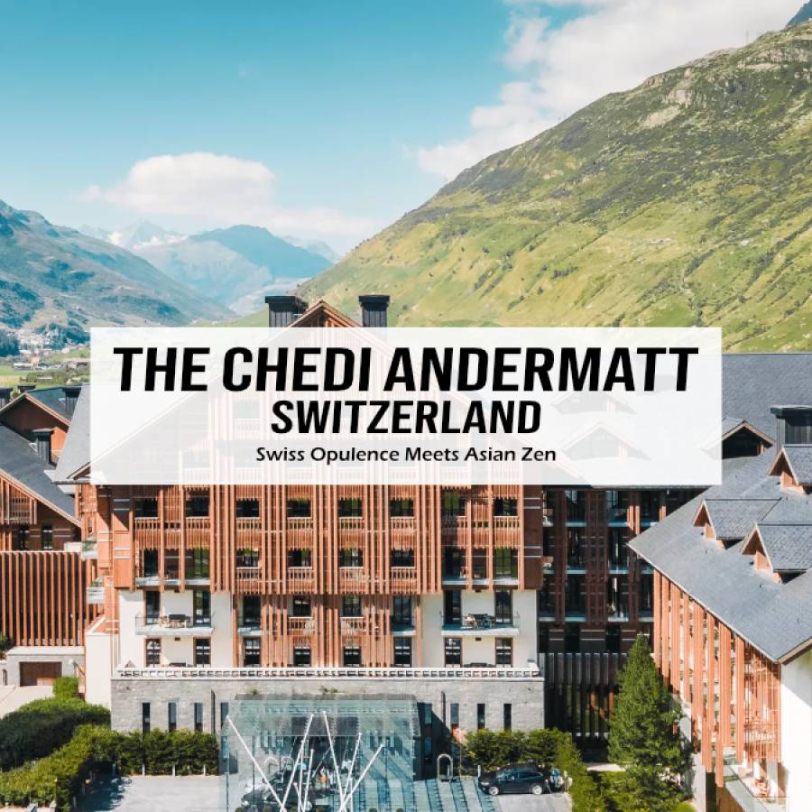 The Chedi – Andermatt, Switzerland