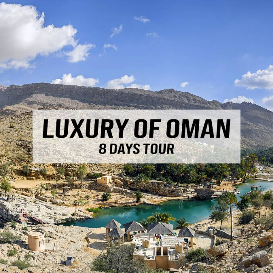 Luxury of Oman – 8 Days Tour