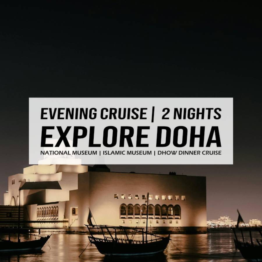 Explore Doha – 2 Nights – Evening Cruise