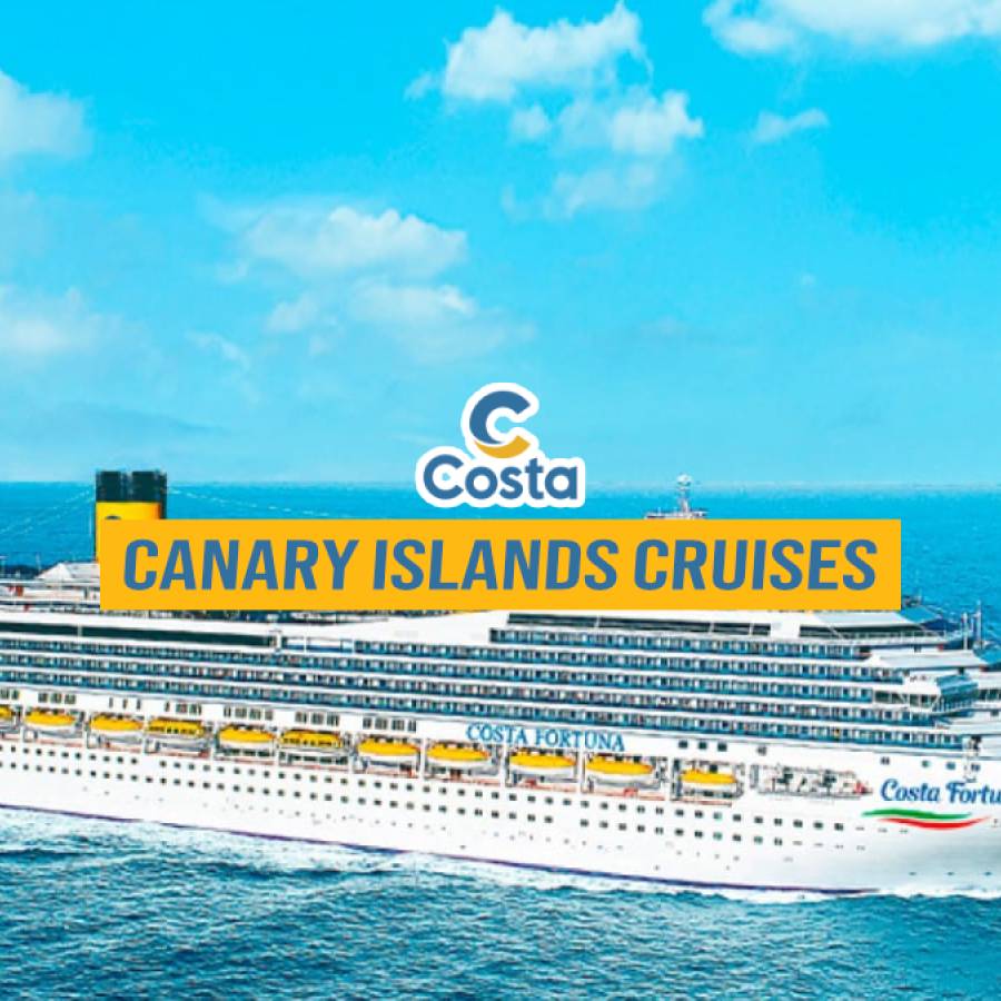 Canary Islands Cruises with Costa Fortuna – Dec 2025 to April 2026