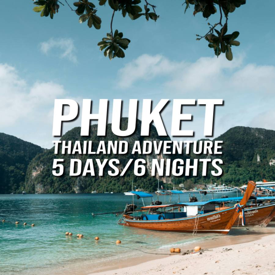 Phuket, Thailand Adventure! 5 Nights/6 Days