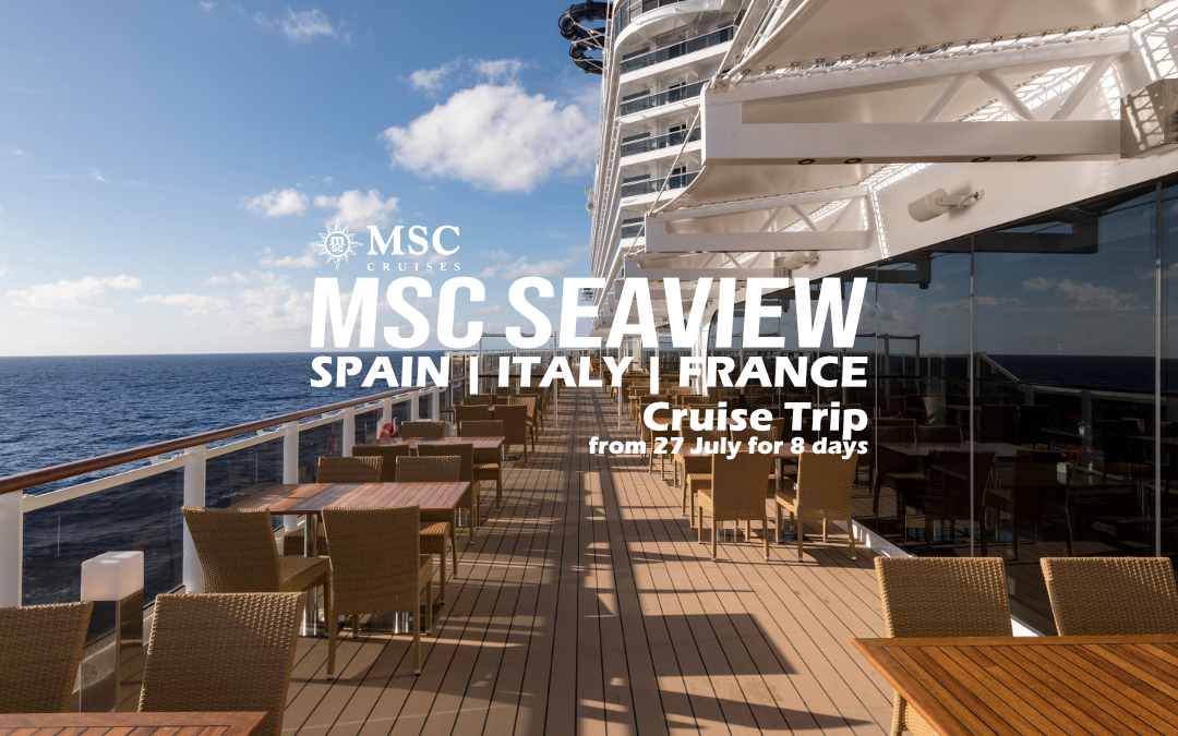 MSC Seaview Cruise Trip - Spain | Italy | France