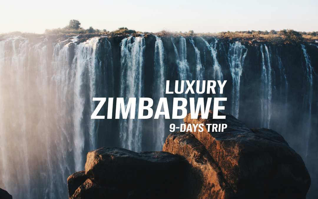 Luxury Zimbabwe - 9 DAYS TRIP