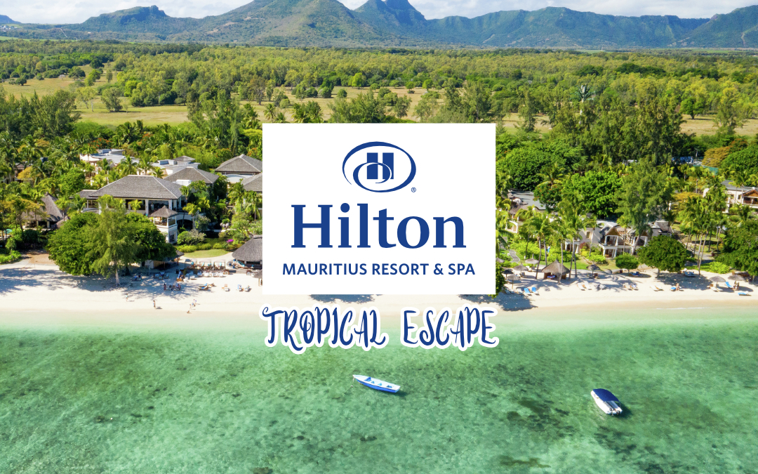 Hilton Mauritius - Tropical Escape