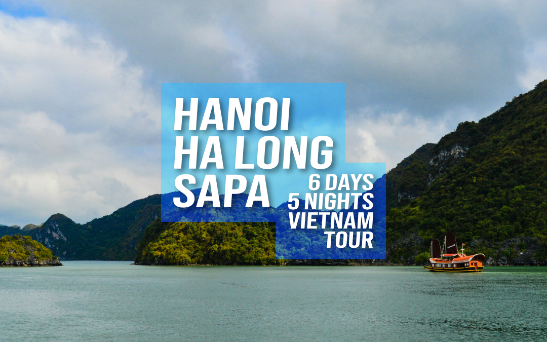 Hanoi, Ha Long, Sapa Tour - 6 Days/5 Nights in Vietnam