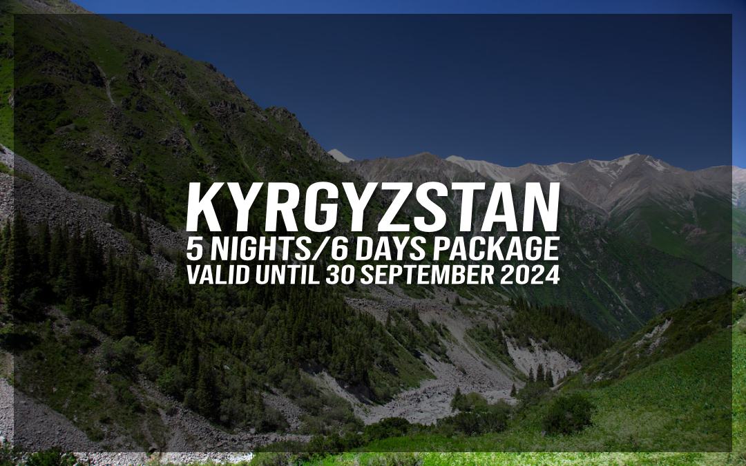 Kyrgyzstan 5 Nights/6 Days Package