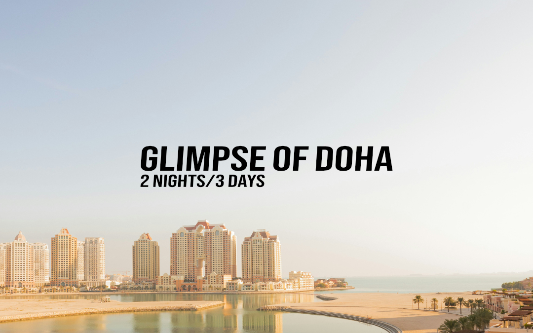 Glimpse of Doha – 2 Nights/3 Days