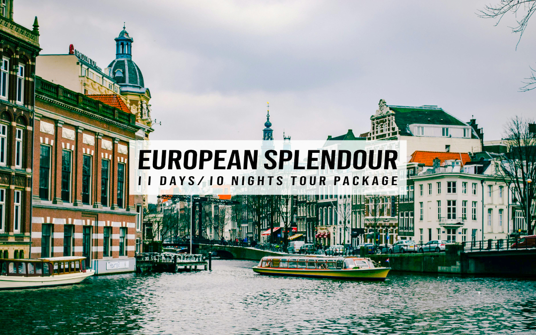 European Splendour – 11 Days/10 Nights