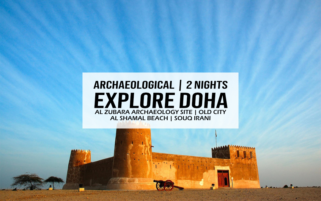 Archaeological – Explore Doha – 2 Nights