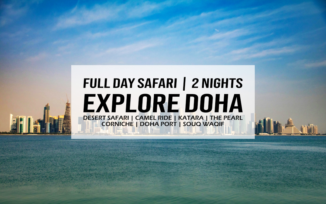 Explore Doha – 2 Nights – Full Day Safari