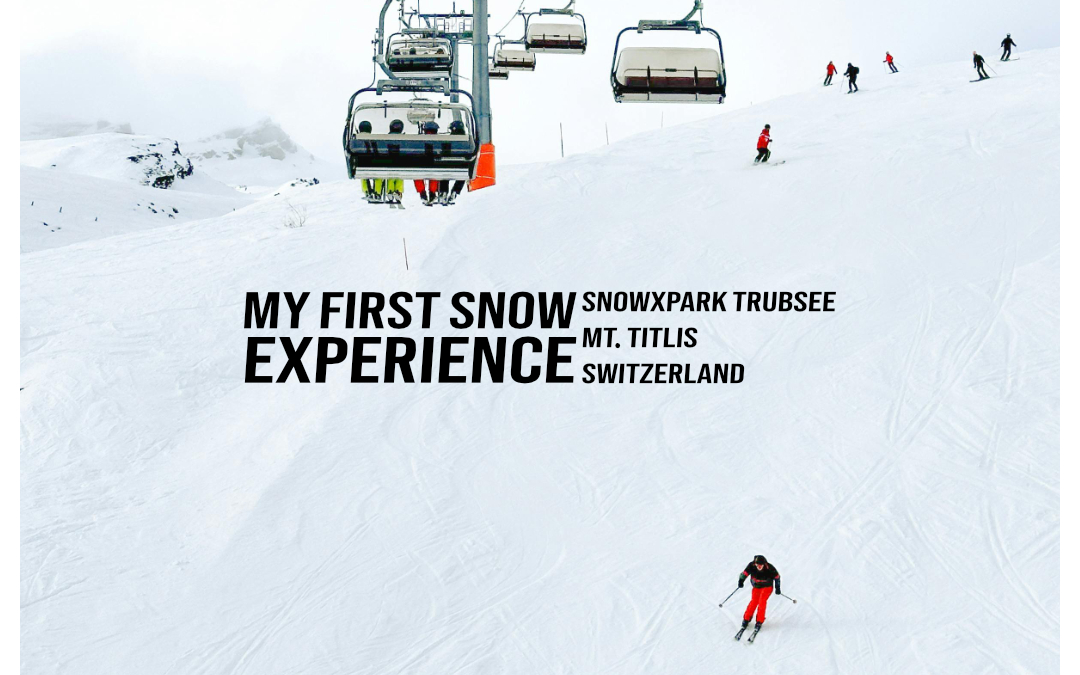 My First Snow Experience - Snowxpark Trubsee, Mt. Titlis, Switzerland