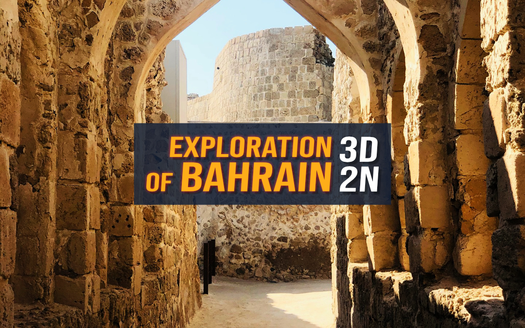 Exploration of Bahrain – 3 Days/2 Nights Package